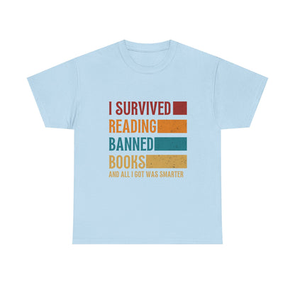 I Survived Reading Banned Books T-Shirt — Funny Reader Freedom Tee