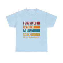 I Survived Reading Banned Books T-Shirt — Funny Reader Freedom Tee