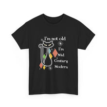 Mid Century Modern Cat T-Shirt — “I’m Not Old, I’m Mid Century Modern” Retro Graphic Tee
