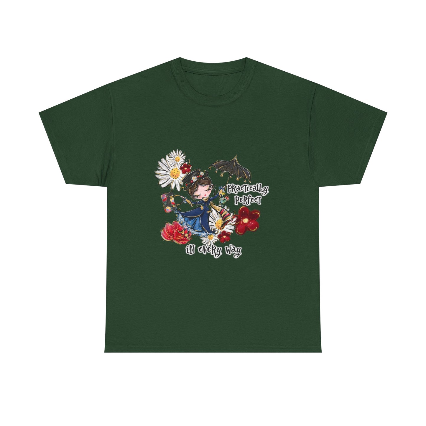 T-Shirt — "Practically Perfect in Every Way" Graphic Tee
