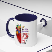 Accent Coffee Mug — "She Was Not Fragile Like a Flower, She Was Fragile Like a Bomb" Colorful Heart Floral Design (11/15 oz)