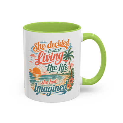 *Customizable* Living the Life Coffee Mug — "She Decided to Start Living the Life She Had Imagined"