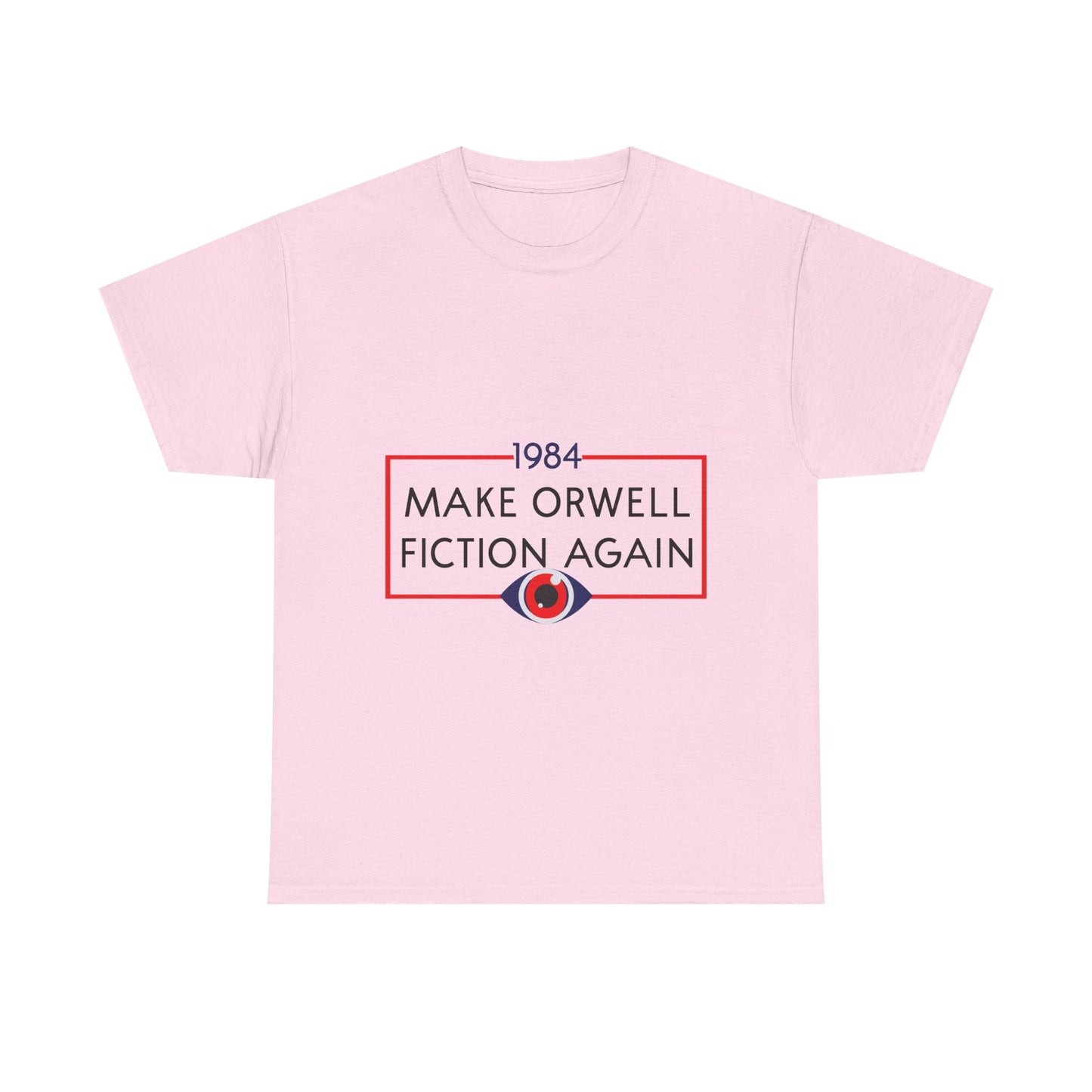1984 “Make Orwell Fiction Again” T-Shirt - Dystopian Political Satire Tee
