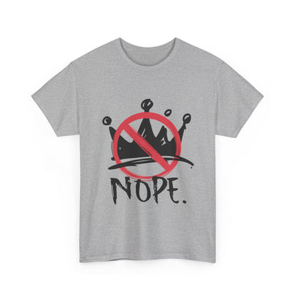 No Kings :  "Nope." Graphic T-Shirt