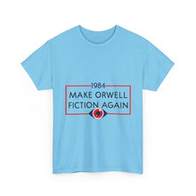 1984 “Make Orwell Fiction Again” T-Shirt - Dystopian Political Satire Tee