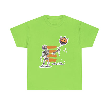 Funny Skeleton -  Well, shit... - Unisex Heavy Cotton Tee
