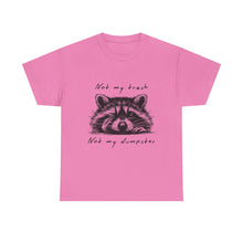 Raccoon Illustration Tee : “Not My Trash, Not My Dumpster”
