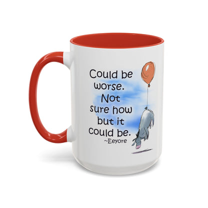 Could Be Worse - Classic Eeyore Accent Coffee Mug (11, 15oz)