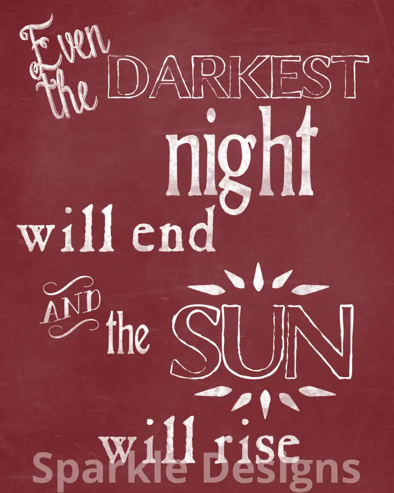 Even the darkest night will end - red