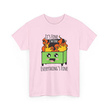 It's Fine, I'm Fine - Unisex Heavy Cotton Tee