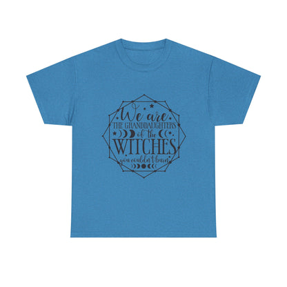 Witches Granddaughters T-Shirt – "We are the granddaughters of the witches you couldn’t burn" Gothic Tee