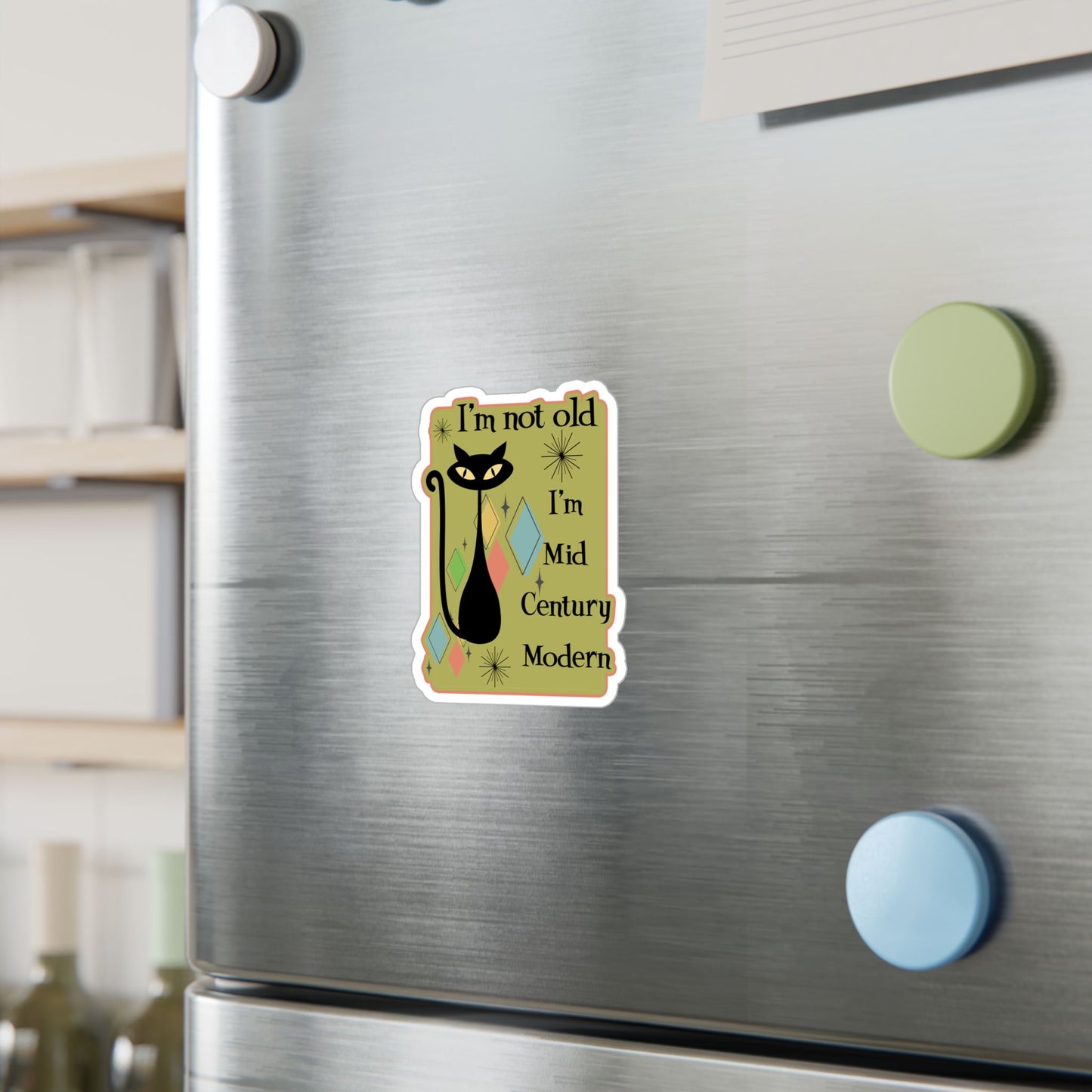 Mid Century Modern Cat Vinyl Sticker -"I'm Not Old, I'm Mid Century Modern"