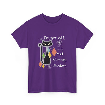 Mid Century Modern Cat T-Shirt — “I’m Not Old, I’m Mid Century Modern” Retro Graphic Tee