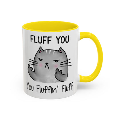 Fluff You - Accent Coffee Mug (11, 15oz)