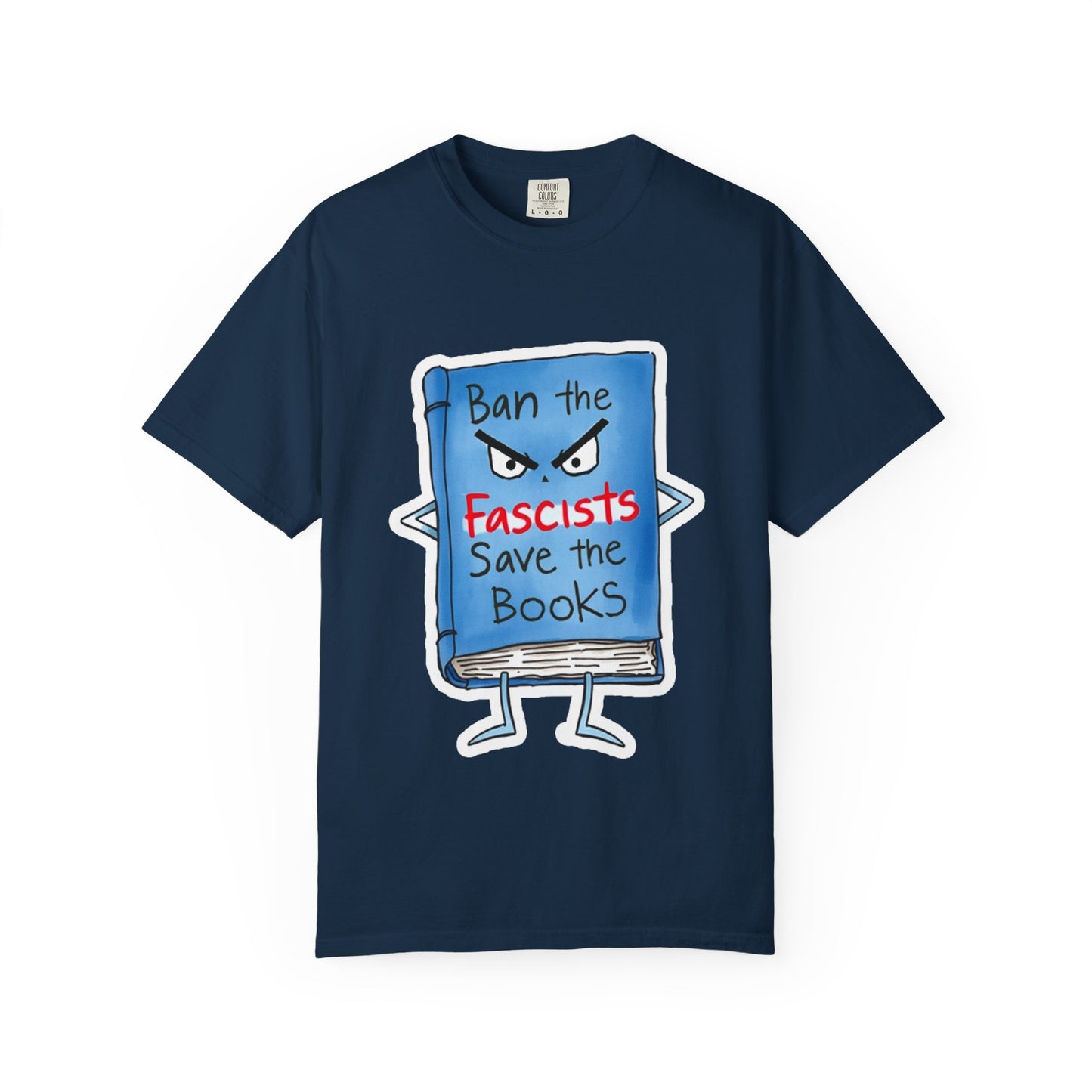 T-Shirt — "Ban the Fascists, Save the Books" Graphic Tee