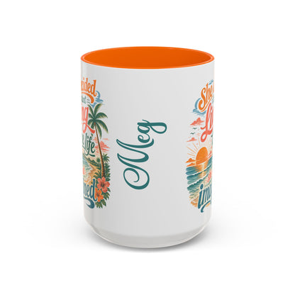 *Customizable* Living the Life Coffee Mug — "She Decided to Start Living the Life She Had Imagined"