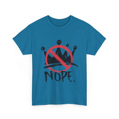 No Kings :  "Nope." Graphic T-Shirt