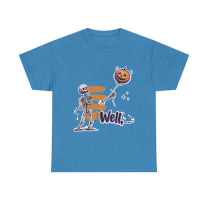 Funny Skeleton (Clean) - Well... Unisex Heavy Cotton Tee