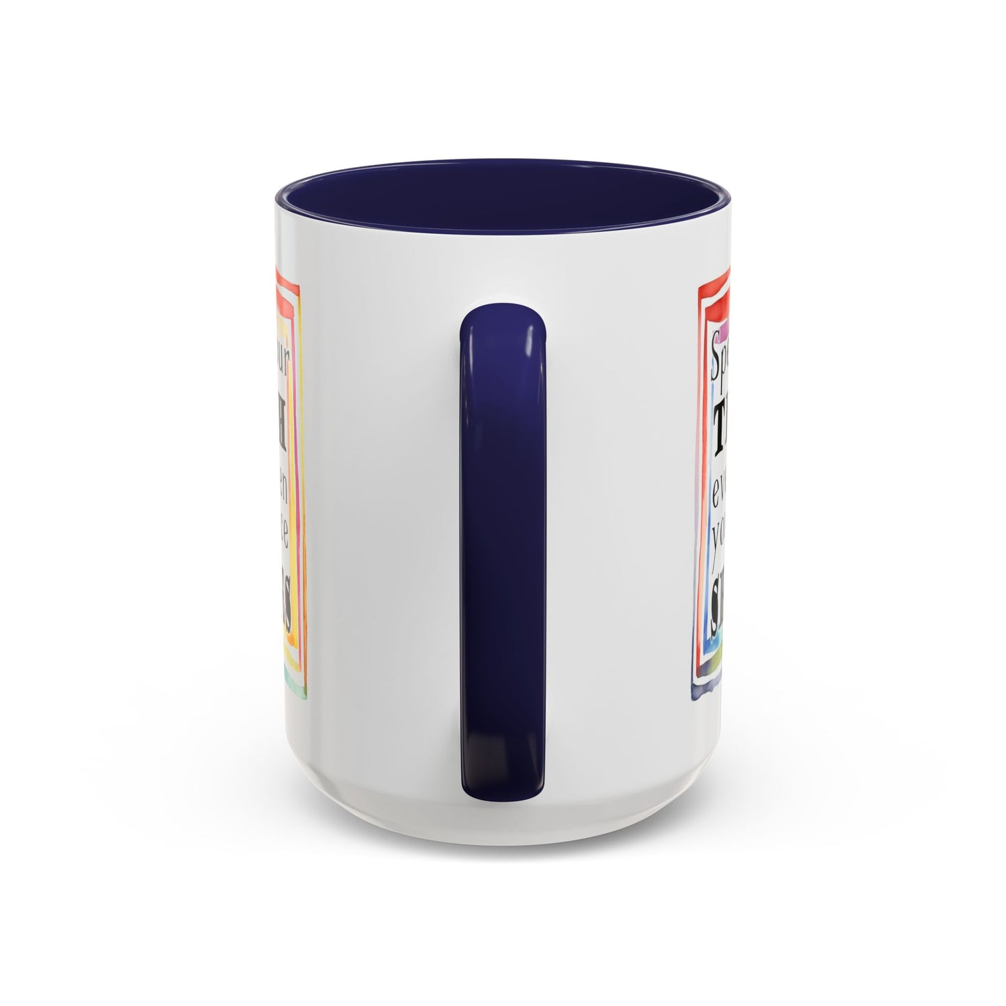 Customizable Accent Coffee Mug — "Speak Your Truth Even When Your Voice Shakes" Inspirational Ceramic Mug