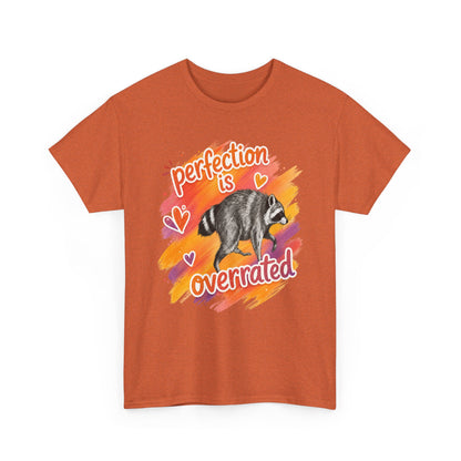 T-Shirt — "Perfection Is Overrated" Raccoon Graphic Tee