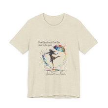 Learn  to dance in the Rain Unisex T shirt