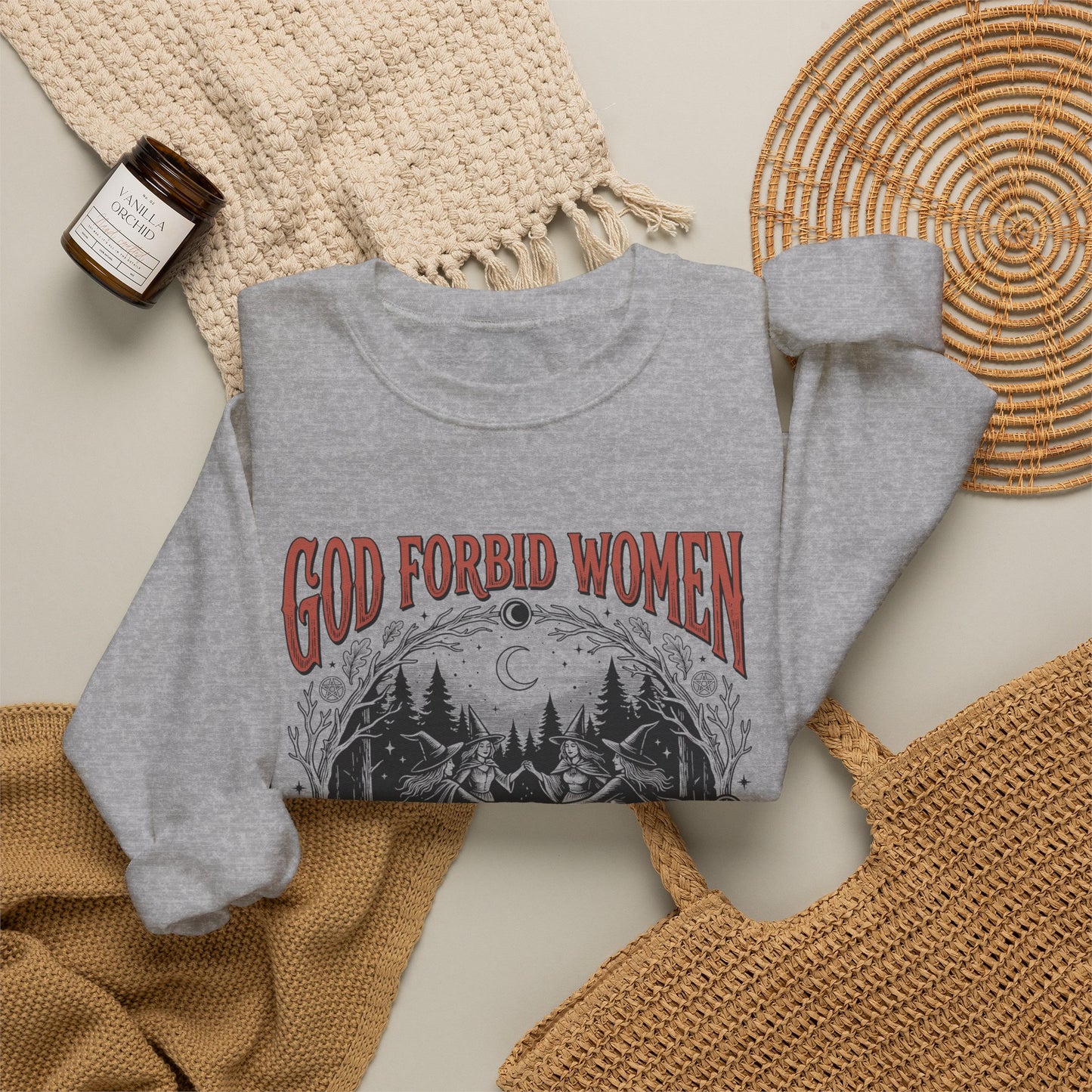Witch Circle Crewneck Sweatshirt — "God Forbid Women Have Hobbies" Graphic