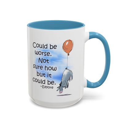 Could Be Worse - Classic Eeyore Accent Coffee Mug (11, 15oz)