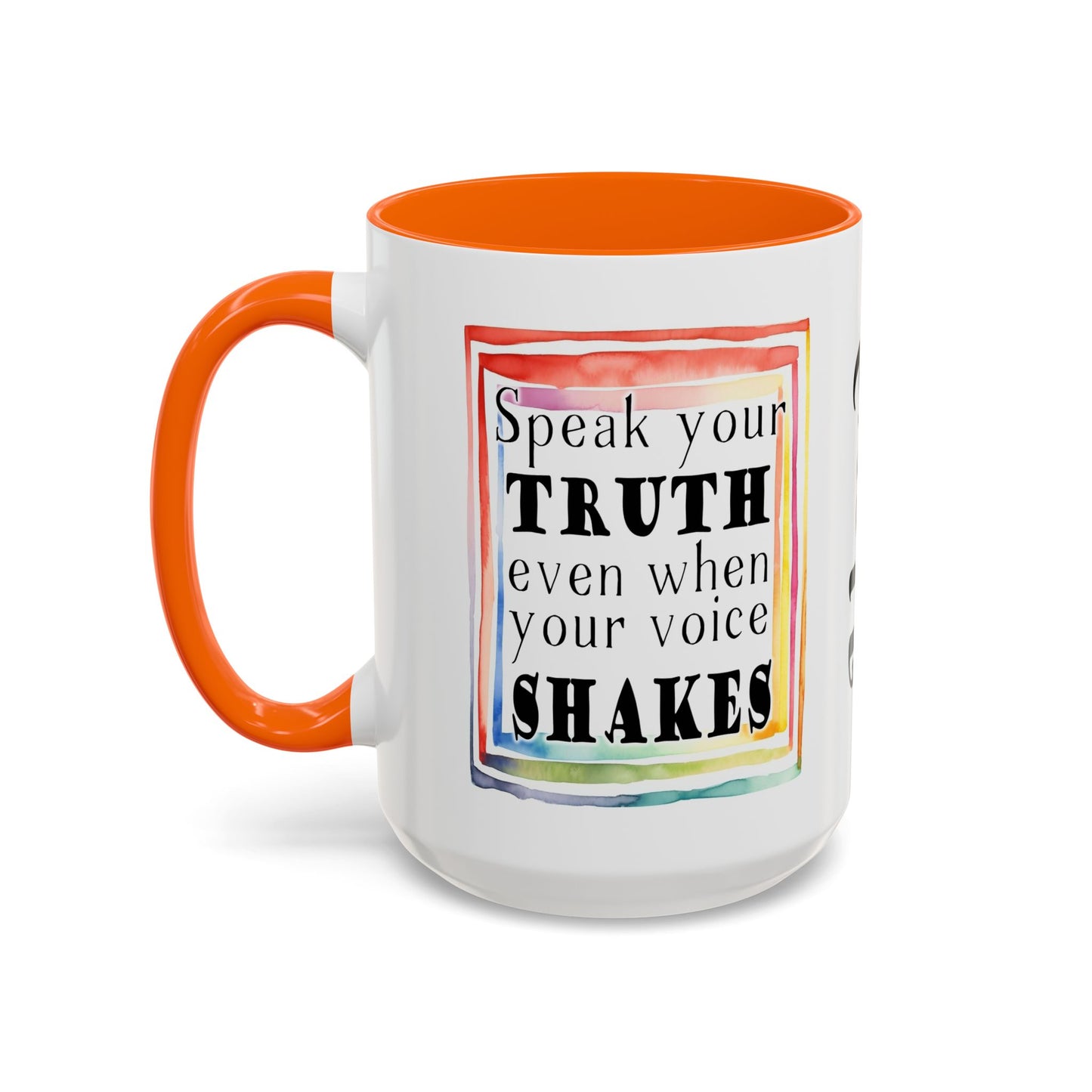 Customizable Accent Coffee Mug — "Speak Your Truth Even When Your Voice Shakes" Inspirational Ceramic Mug