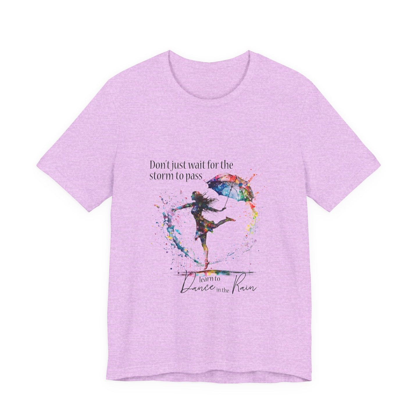 Dance in the Rain T-Shirt — Inspirational Art Tee