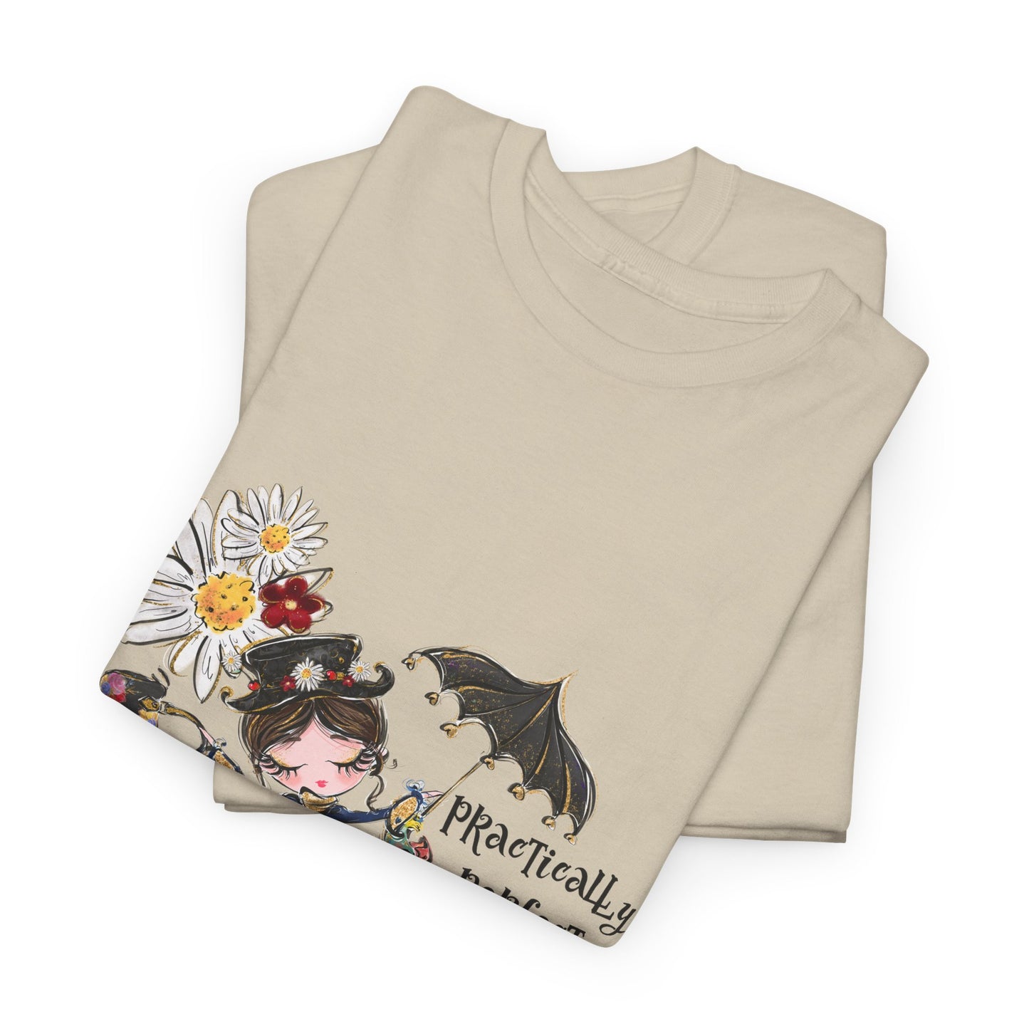 T-Shirt — 'Practically Perfect In Every Way' Floral Tee