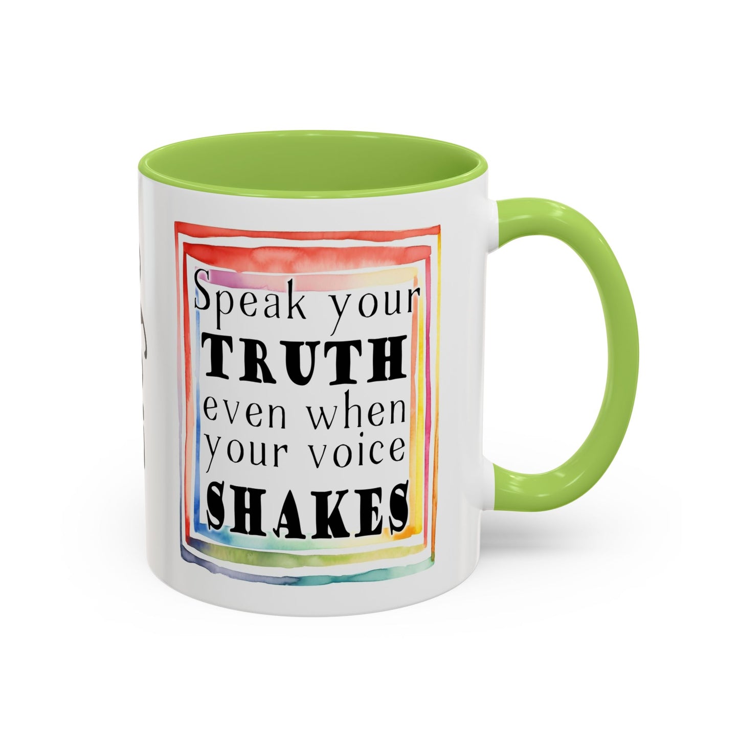 Customizable Accent Coffee Mug — "Speak Your Truth Even When Your Voice Shakes" Inspirational Ceramic Mug