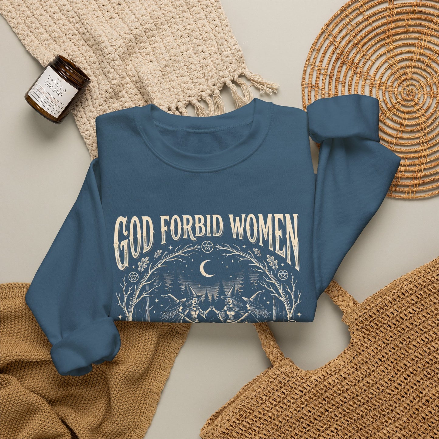 Witch Circle Crewneck Sweatshirt — "God Forbid Women Have Hobbies" Graphic