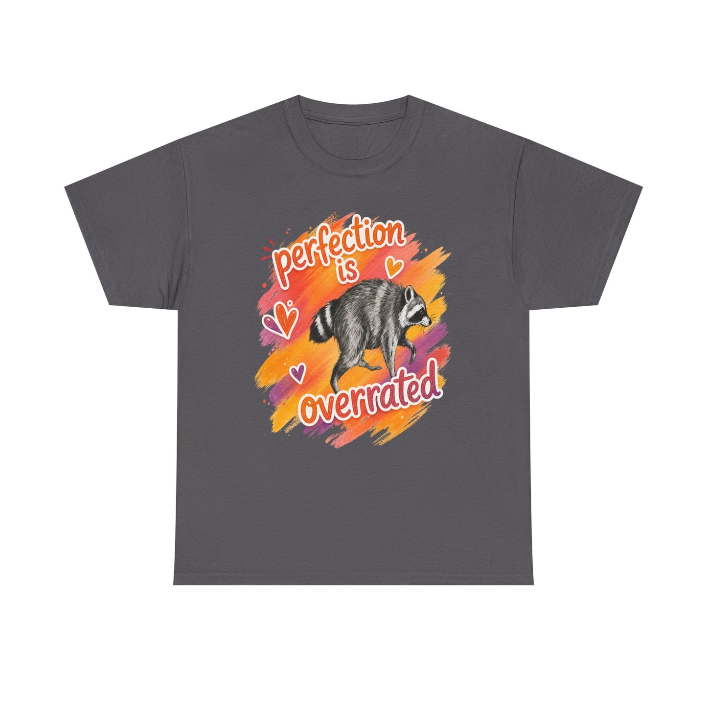 T-Shirt — "Perfection Is Overrated" Raccoon Graphic Tee