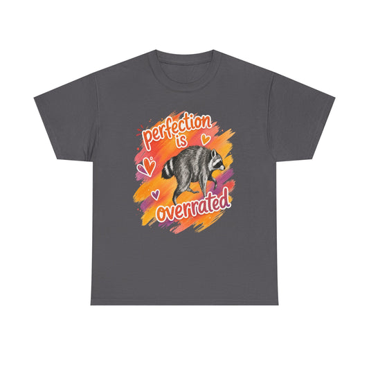 T-Shirt — "Perfection Is Overrated" Raccoon Graphic Tee