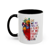Accent Coffee Mug — "She Was Not Fragile Like a Flower, She Was Fragile Like a Bomb" Colorful Heart Floral Design (11/15 oz)