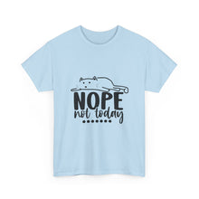 Nope Not Today Cat Tee — Cute Lazy Cat Graphic T‑Shirt