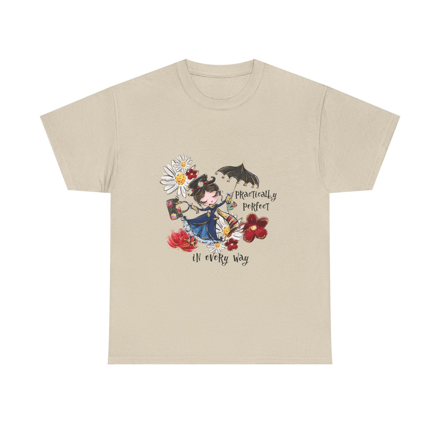 T-Shirt — 'Practically Perfect In Every Way' Floral Tee