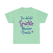 Sparkle Whenever Possible Tee  - Inspirational Graphic T-Shirt