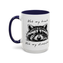 Not My Trash Not My Dumpster Raccoon Accent Coffee Mug
