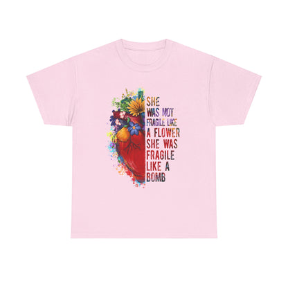 "She Was Not Fragile Like a Flower, She Was Fragile Like a Bomb" Floral Heart Graphic Tee