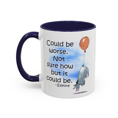 Could Be Worse - Classic Eeyore Accent Coffee Mug (11, 15oz)