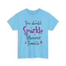 Sparkle Whenever Possible Tee  - Inspirational Graphic T-Shirt