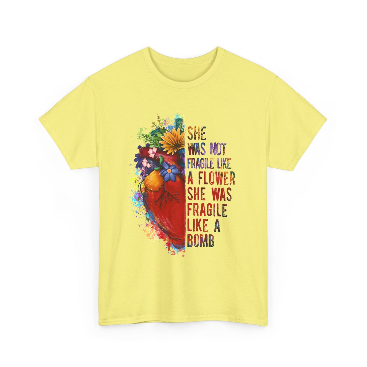 "She Was Not Fragile Like a Flower, She Was Fragile Like a Bomb" Floral Heart Graphic Tee