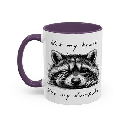 Not My Trash Not My Dumpster Raccoon Accent Coffee Mug