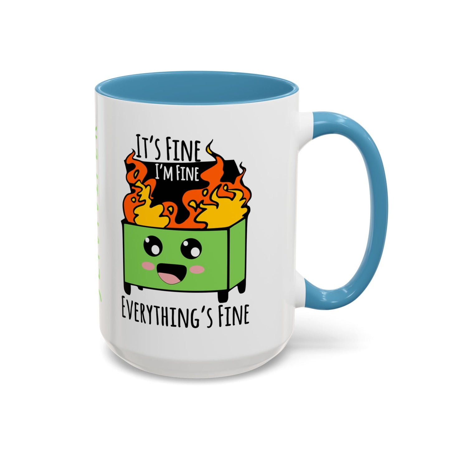 Customizable It's fine, I'm fine, Everything's Fine - Accent Coffee Mug (11, 15oz)