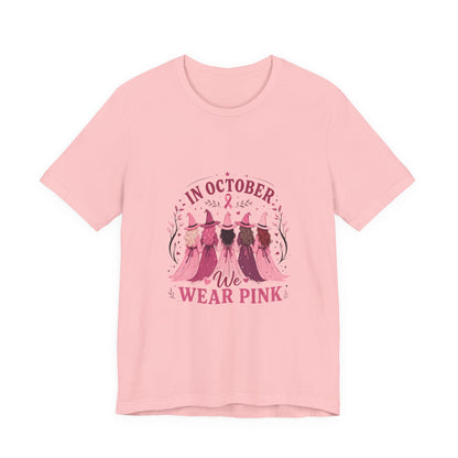 Breast Cancer Awareness Tee — "In October We Wear Pink" Short Sleeve Shirt