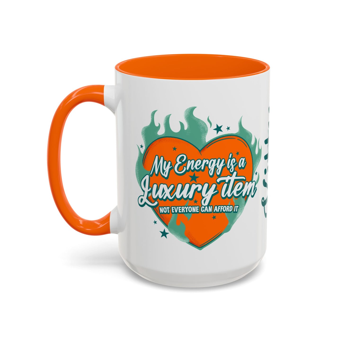 Accent Coffee Mug — "My Energy Is a Luxury Item" Heart Design