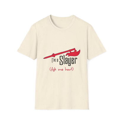 Slayer Graphic T-Shirt — "I'm a Slayer (Ask me how!)"