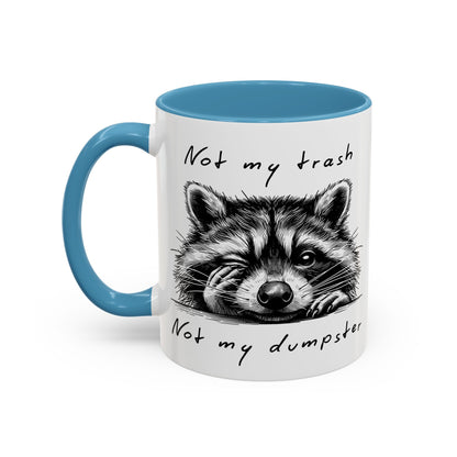 Not My Trash Not My Dumpster Raccoon Accent Coffee Mug