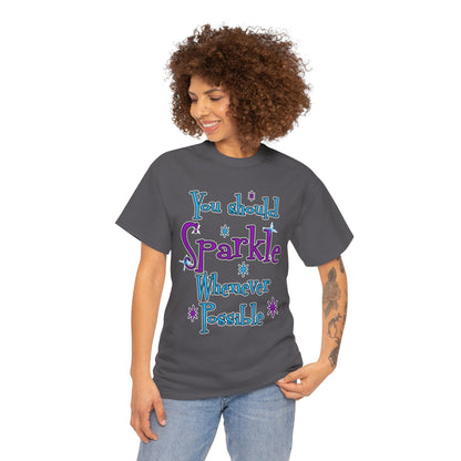 Sparkle Whenever Possible Tee  - Inspirational Graphic T-Shirt